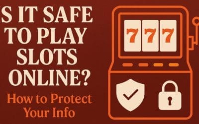 Is It Safe to Play Slots Online? How to Protect Your Info