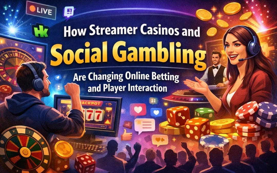 Streamer Casinos and Social Gambling Growth
